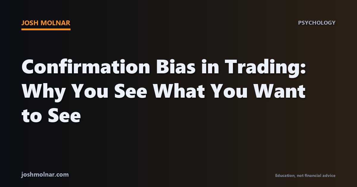 Branded card illustrating confirmation bias in trading and how it distorts trade decisions