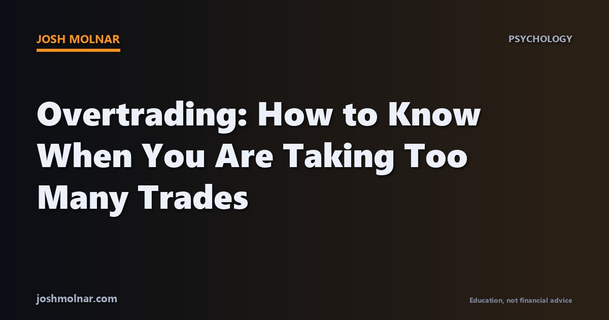Overtrading psychology concept for day traders learning when to stop taking trades