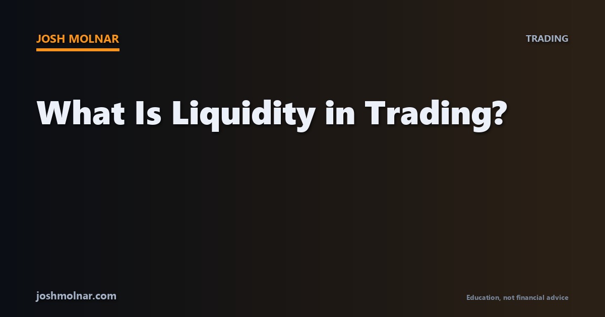 What is liquidity in trading, explained for beginners
