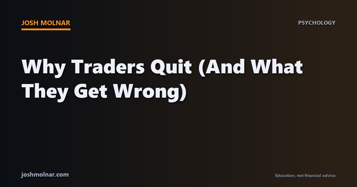 Why traders quit trading, a psychology breakdown by Josh Molnar